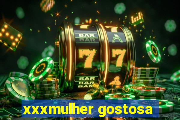 xxxmulher gostosa